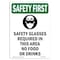 Signmission OSHA Sign, Glasses Required, 14in X 10in Decal, 10" W, 14" H, Portrait, OS-SF-D-1014-V-11326 OS-SF-D-1014-V-11326 - alternate 1